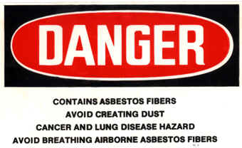 Asbestos Danger Label - Danger! Contains Asbestos Fibers - Avoid Creating Dust 	- Cancer and Lung Disease Hazard - Avoid Breathing Airborne Asbestos Fibers